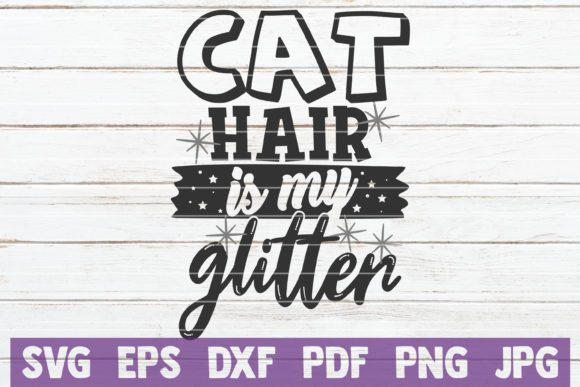 Cat Hair is My Glitter SVG Cut File Review