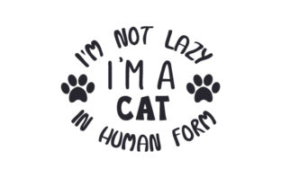 I'm Not Lazy, I'm a Cat in Human Form